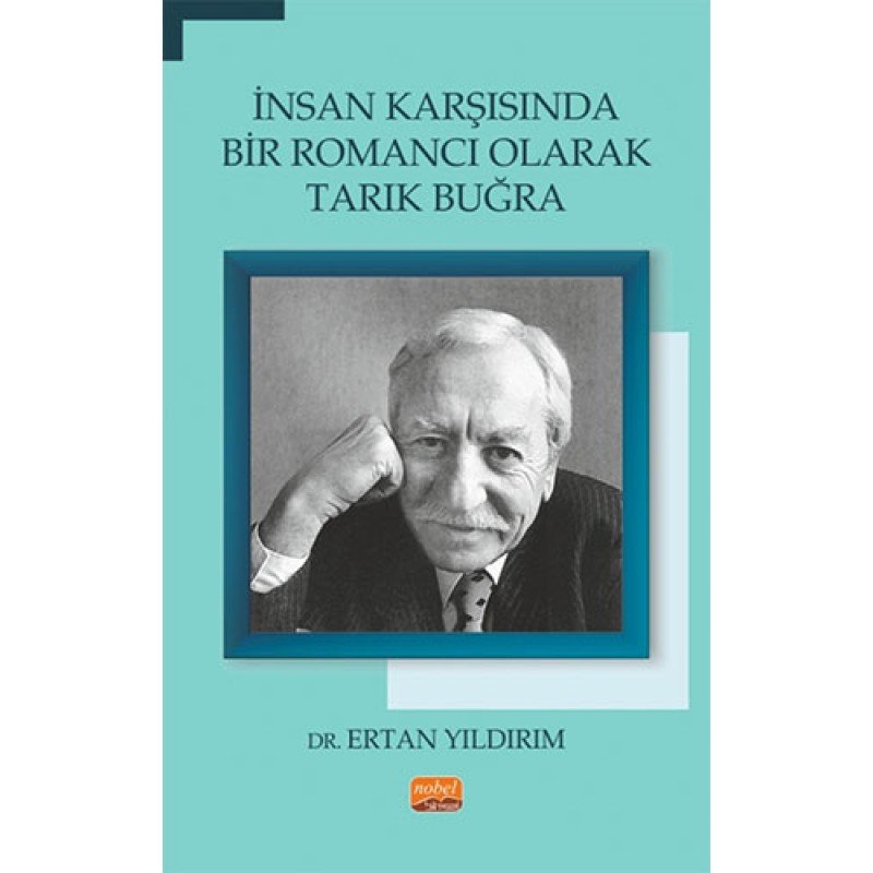 İnsan Karşısında Bir Romancı Olarak Tarık Buğra